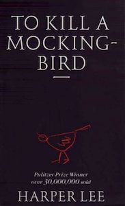 To Kill a Mockingbird by Harper Lee