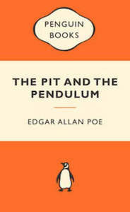 The Pit And the Pendulum by Edgar Allan Poe