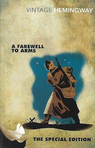 A Farewell To Arms - the Special Edition by Ernest Hemingway