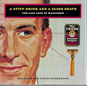 A Stiff Drink & Close Shave by S. Guarnaccia and Sloan, Bob s