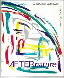 Second hand book: Afternature: Gretchen Albrecht, A Survey--23 Years by Gretchen Albrecht