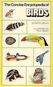 The Concise Encyclopedia Of Birds by Bertel Bruun