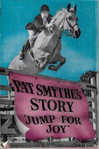 Pat Smythe's Story - Jump For Joy by Pat Smythe