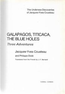 Galápagos, Titicaca, The Blue Holes: Three Adventures by Jacques-Yves Cousteau …