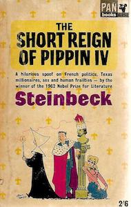 The Short Reign Of Pippin IV by John Steinbeck