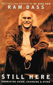 Second hand book: Still Here; Embracing Aging, Changing & Dying by Ram Dass