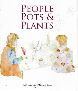 People Pots & Plants by Margery Simpson