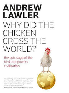 How The Chicken Crossed The World: The Story Of The Bird That Powers Civilisatio…