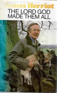 The Lord God Made Them All by James Herriot