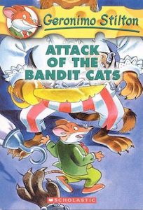 Attack of the Bandit Cats (Geronimo Stilton) by Geronimo Stilton