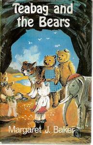 Teabag And The Bears by Margaret Joyce Baker