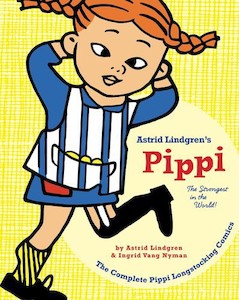 Pippi Longstocking: The Strongest In The World! by Astrid Lindgren and Ingrid Vang Nyman