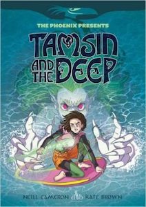 Tamsin And The Deep (The Phoenix Presents) by Neill Cameron