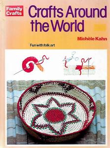 Crafts Around The World by Michèle Kahn