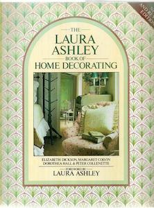 The Laura Ashley Book Of Home Decorating by Laura Ashley and Peter Collenette an…