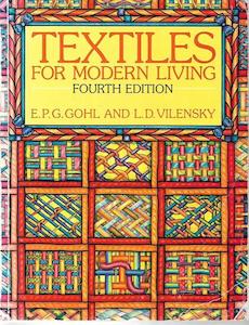 Textiles for Modern Living - Fourth Edition by E. P. G. Gohl and L. D. Vilensky