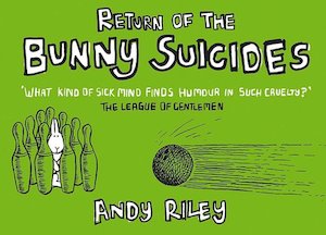 Return Of The Bunny Suicides by Andy Riley