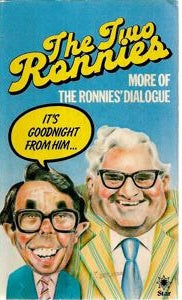 The Two Ronnies And It's Goodnight From Him by Ian Davidson