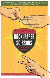 The Official Rock Paper Scissors Strategy Guide by Graham Walker