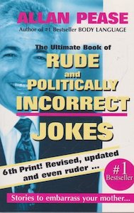 Second hand book: The Ultimate Book Of Rude And Politically Incorrect Jokes by Allan Pease