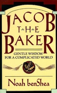 Second hand book: Jacob the Baker: Gentle Wisdom for a Complicated World by Noah benShea