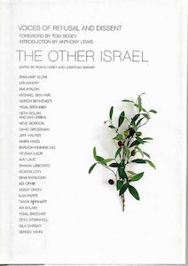 The Other Israel: Voices of Refusal And Dissent by Roane Carey and Tom Segev and…