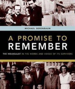 A Promise To Remember: the Holocaust in the words and voices of its survivors by…