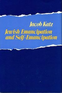 Jewish Emancipation And Self-Emancipation by Jacob Katz