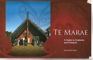 Second hand book: Te Marae: A Guide To Customs And Protocol by Hiwi Tauroa and Patricia Tauroa