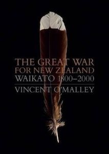 Second hand book: The Great War for New Zealand: Waikato 1800-2000 by Vincent O'Malley