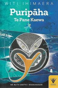 Puripaha: Te Pane Kaewa by Witi Tame Ihimaera and Ruth Smith