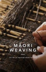 Second hand book: Maori Weaving: The Art of Creating Maori Textiles by Publishers Huia