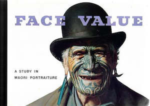 Face Value: A Study in Maori Portraiture by L. C. Lloyd