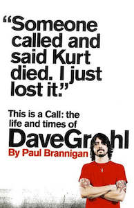 Second hand book: This Is A Call: The Life And Times Of Dave Grohl by Paul Brannigan