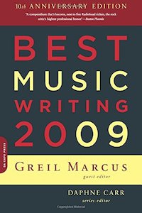 Best Music Writing 2009 by Greil Marcus