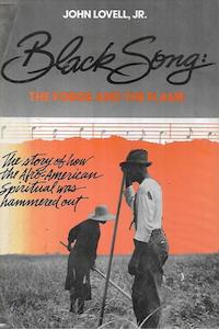 Second hand book: Black Song: The Forge And The Flame : The Story Of How The Afro-American Spiritual Was Hammered Out by John Lovell