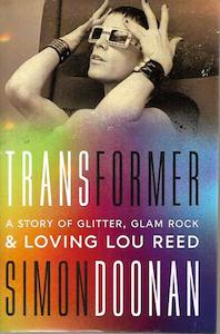 Transformer: A Story Of Glitter, Glam Rock, And Loving Lou Reed by Simon Doonan