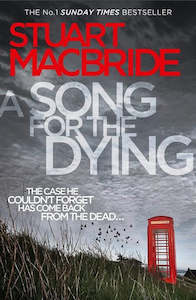 A Song For The Dying by Stuart MacBride