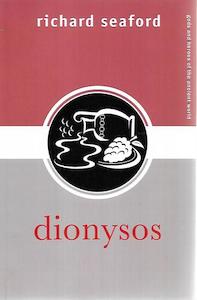 Dionysos (Gods And Heroes Of The Ancient World) by Richard Seaford