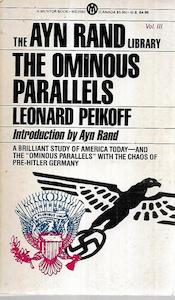 The Ominous Parallels (The Ayn Rand Library - Volume III) by Leonard Peikoff