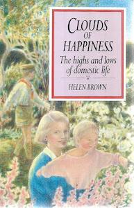 Second hand book: Clouds Of Happiness: The Highs And Lows Of Domestic Life by Helen Brown