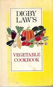 Digby Law's Vegetable Cookbook by Digby Law