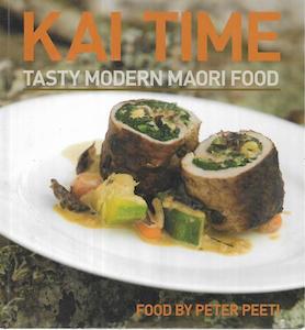 Second hand book: Kai Time: Tasty Modern Māori Food by Peter Peeti