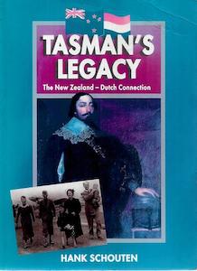 Second hand book: Tasman's Legacy: The New Zealand-Dutch Connection by Hank Schouten