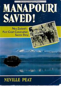 Second hand book: Manapouri Saved! New Zealand's First Great Conservation Success Story by Neville Peat