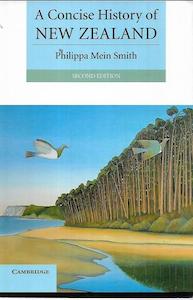 A Concise History Of New Zealand by Philippa Mein Smith