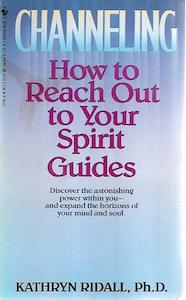 Second hand book: Channeling: How To Reach Out To Your Spirit Guides by Kathryn Ridall