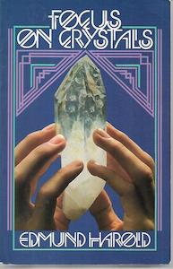 Second hand book: Focus On Crystals by Edmund Harold