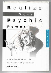 Second hand book: Realize Your Psychic Power: The Handbook to the Resources of Your Mind by Abbe Gail