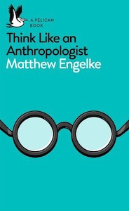 A Pelican Book: Anthropology by Matthew Engelke